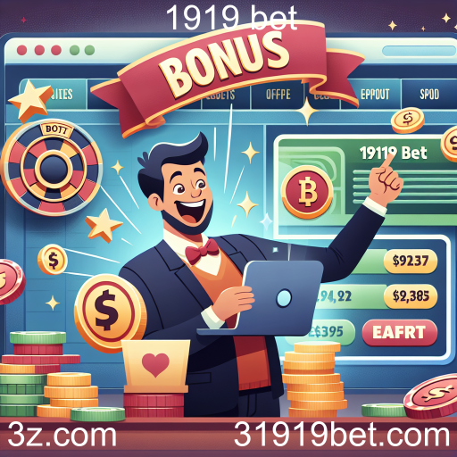 Bônus Incríveis na 1919 Bet: Maximize Suas Apostas!